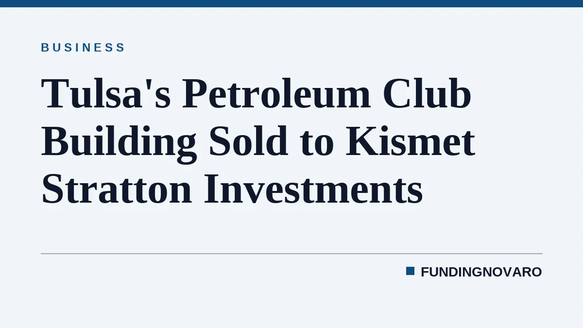Tulsa's Petroleum Club Building Sold to Kismet Stratton Investments