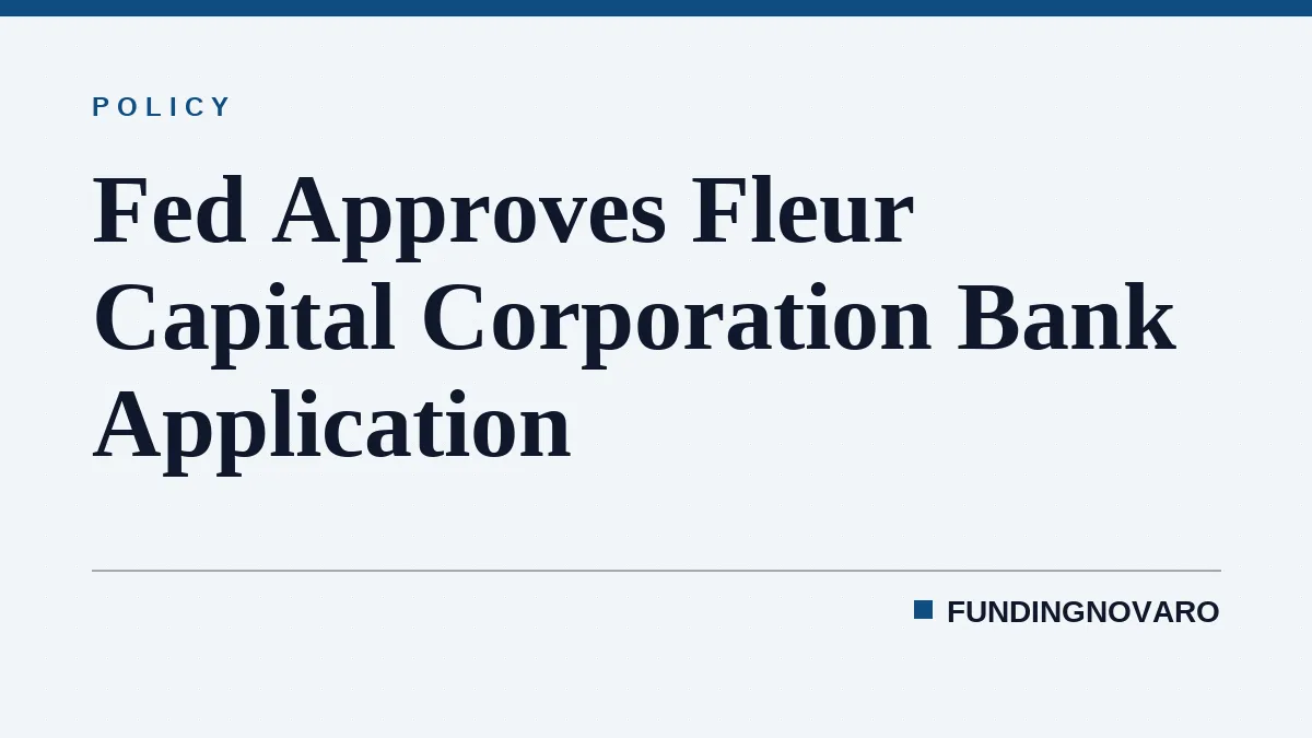 Fed Approves Fleur Capital Corporation Bank Application