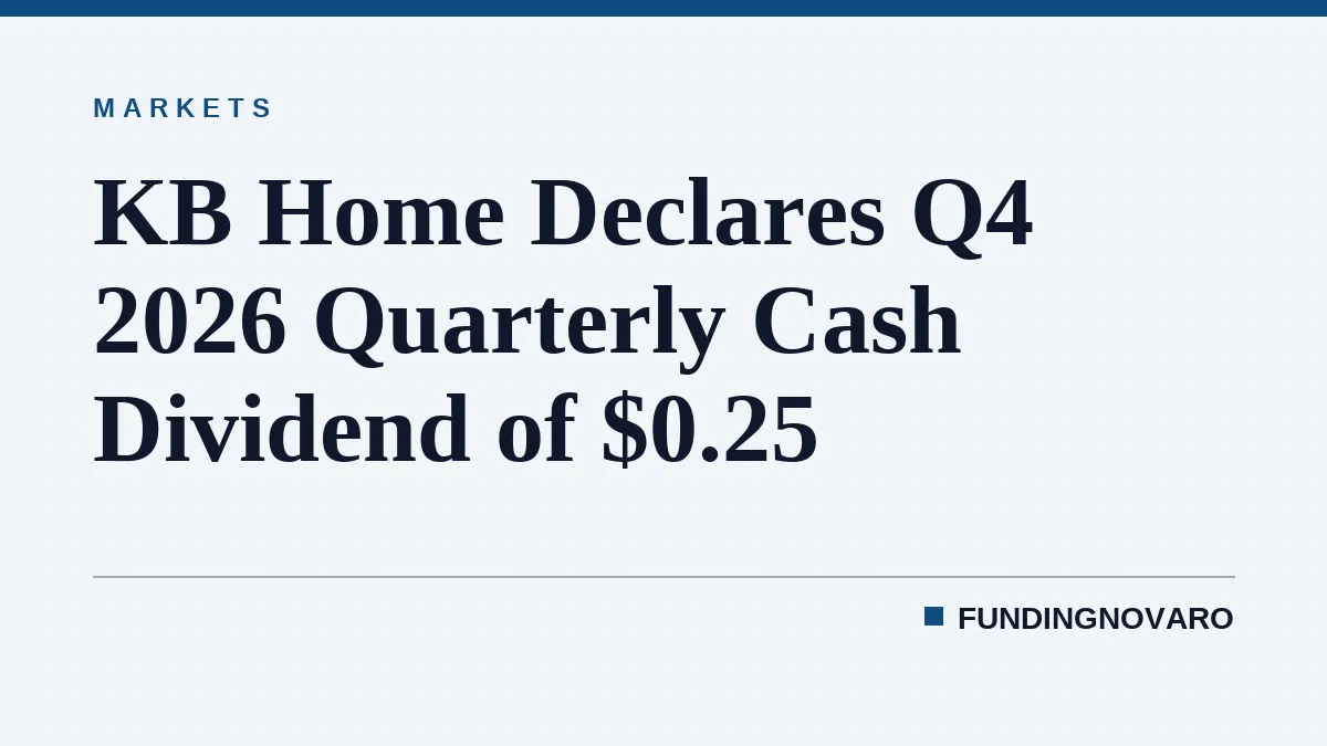 KB Home Declares Q4 2026 Quarterly Cash Dividend of $0.25
