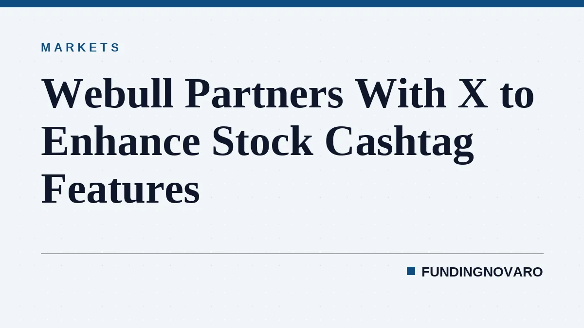 Webull Partners With X to Enhance Stock Cashtag Features