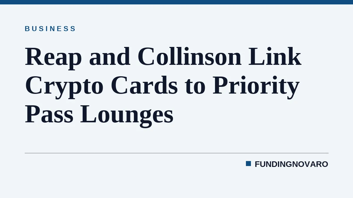 Reap and Collinson Link Crypto Cards to Priority Pass Lounges