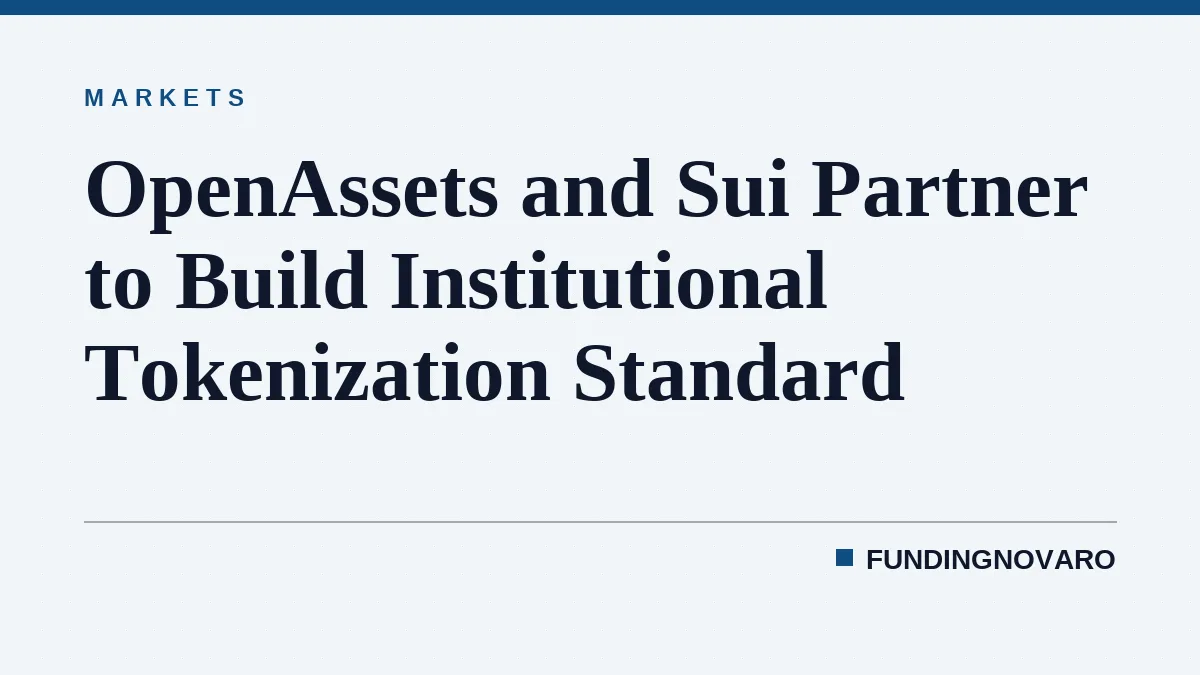 OpenAssets and Sui Partner to Build Institutional Tokenization Standard