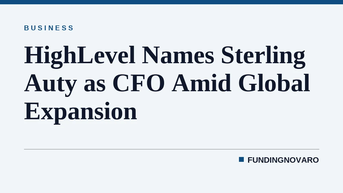 HighLevel Names Sterling Auty as CFO Amid Global Expansion