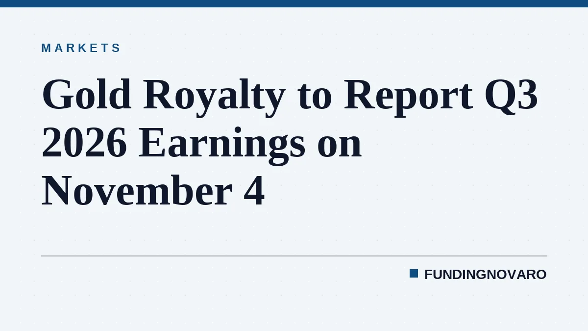 Gold Royalty to Report Q3 2026 Earnings on November 4
