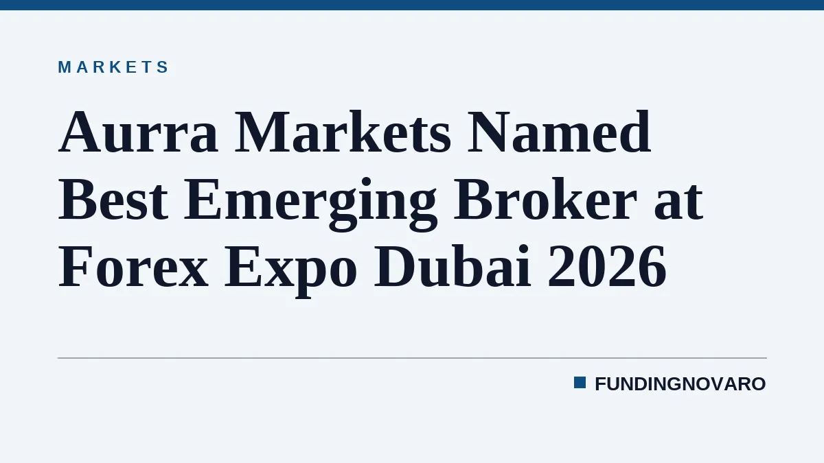 Aurra Markets Named Best Emerging Broker at Forex Expo Dubai 2026