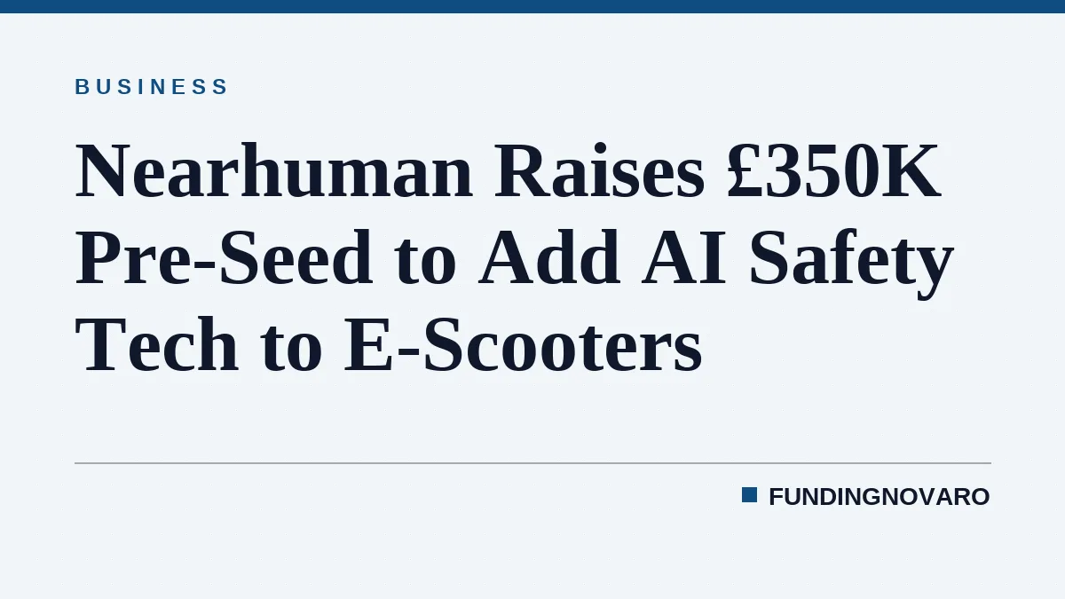Nearhuman Raises £350K Pre-Seed to Add AI Safety Tech to E-Scooters