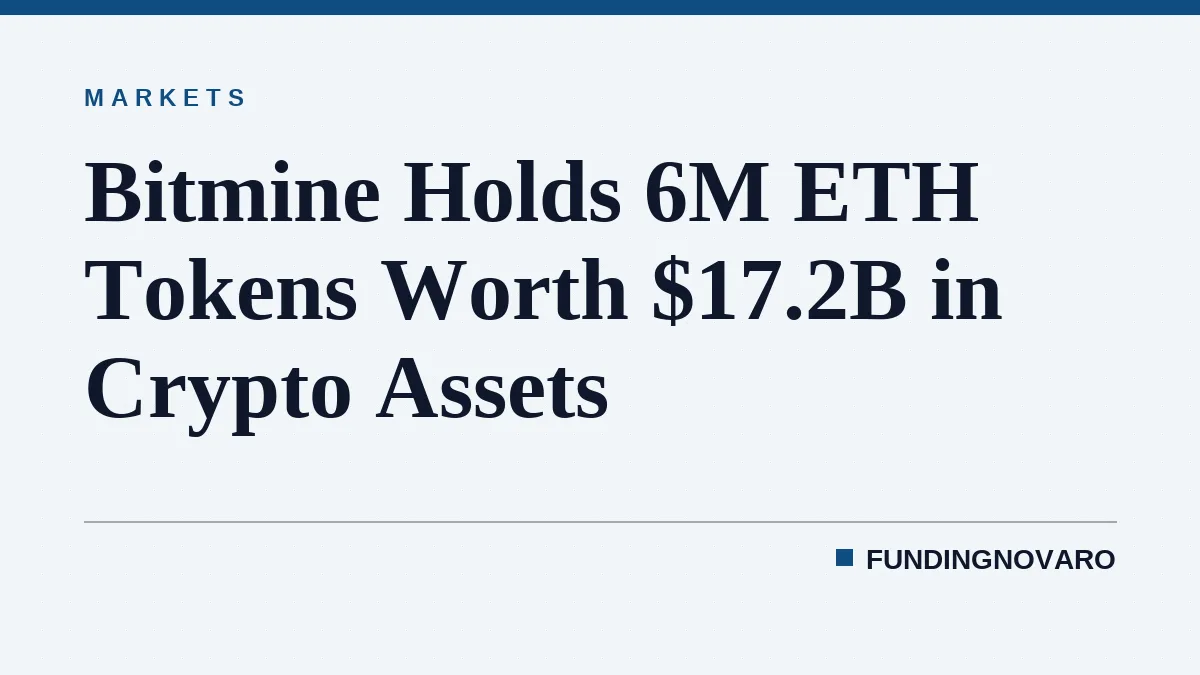 Bitmine Holds 6M ETH Tokens Worth $17.2B in Crypto Assets