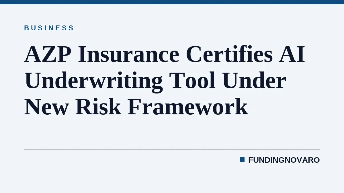 AZP Insurance Certifies AI Underwriting Tool Under New Risk Framework
