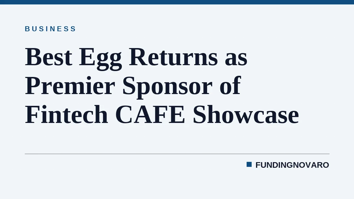 Best Egg Returns as Premier Sponsor of Fintech CAFE Showcase