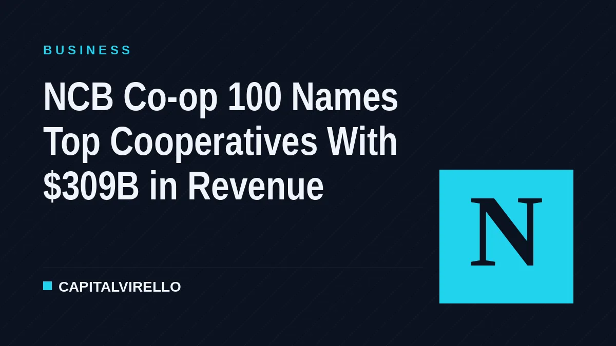 NCB Co-op 100 Names Top Cooperatives With $309B in Revenue
