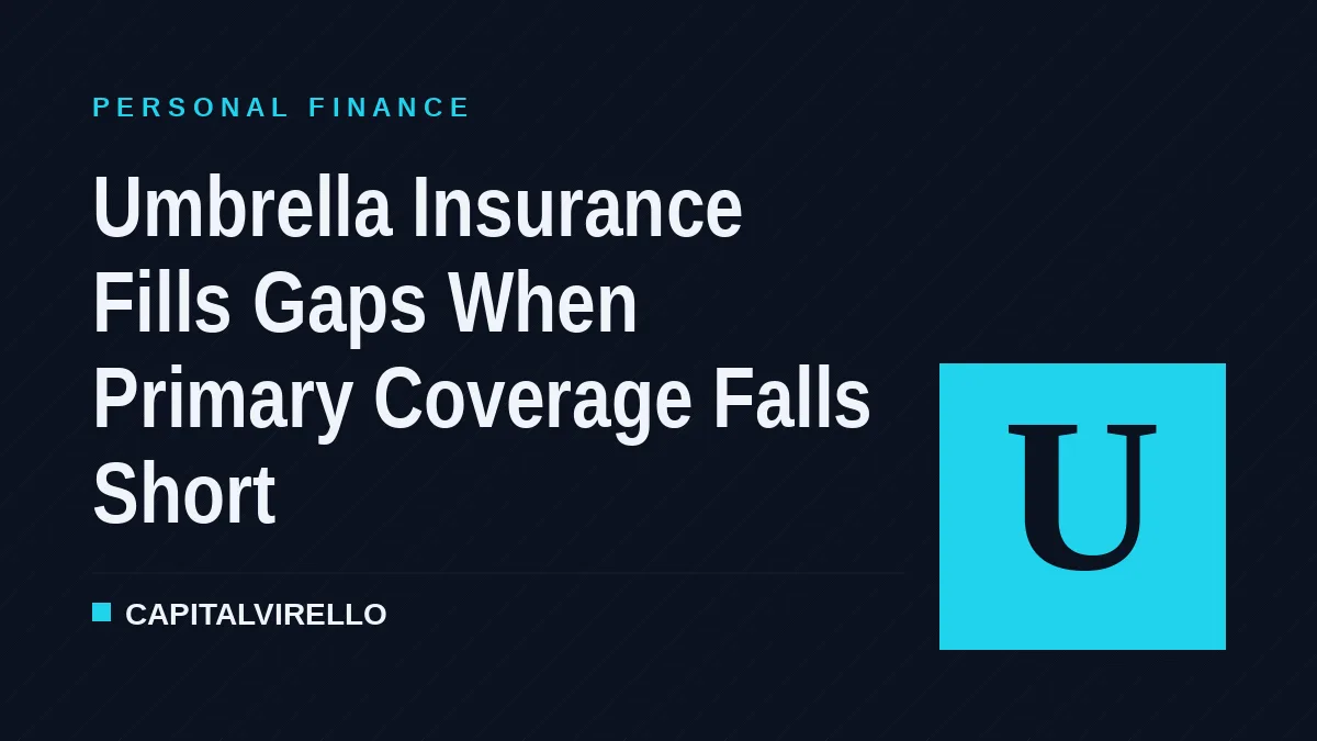 Umbrella Insurance Fills Gaps When Primary Coverage Falls Short