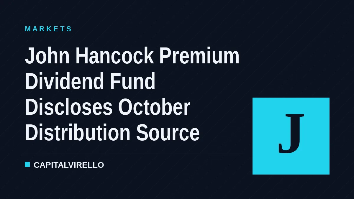 John Hancock Premium Dividend Fund Discloses October Distribution Source