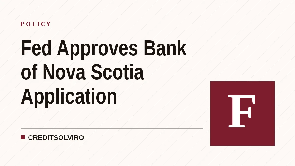 Fed Approves Bank of Nova Scotia Application