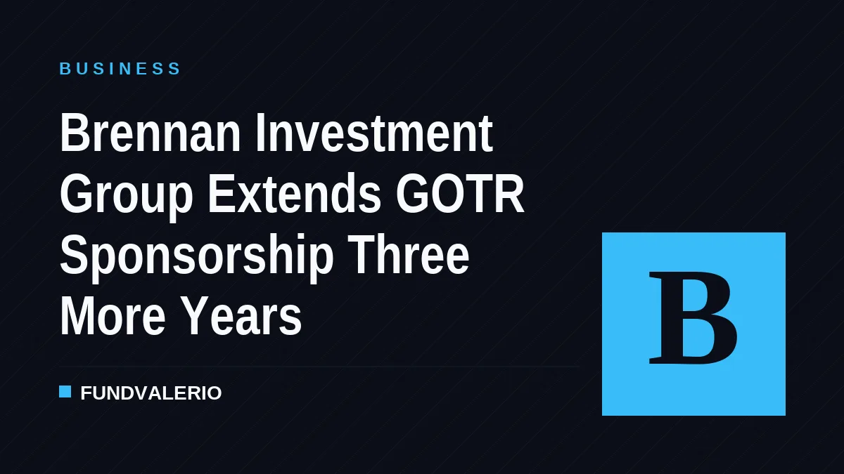 Brennan Investment Group Extends GOTR Sponsorship Three More Years
