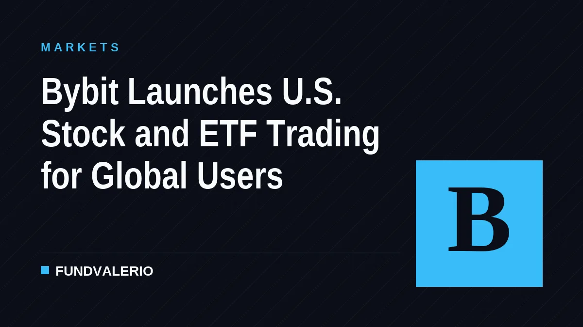 Bybit Launches U.S. Stock and ETF Trading for Global Users