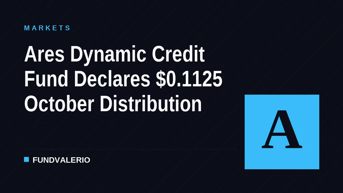 Ares Dynamic Credit Fund Declares $0.1125 October Distribution