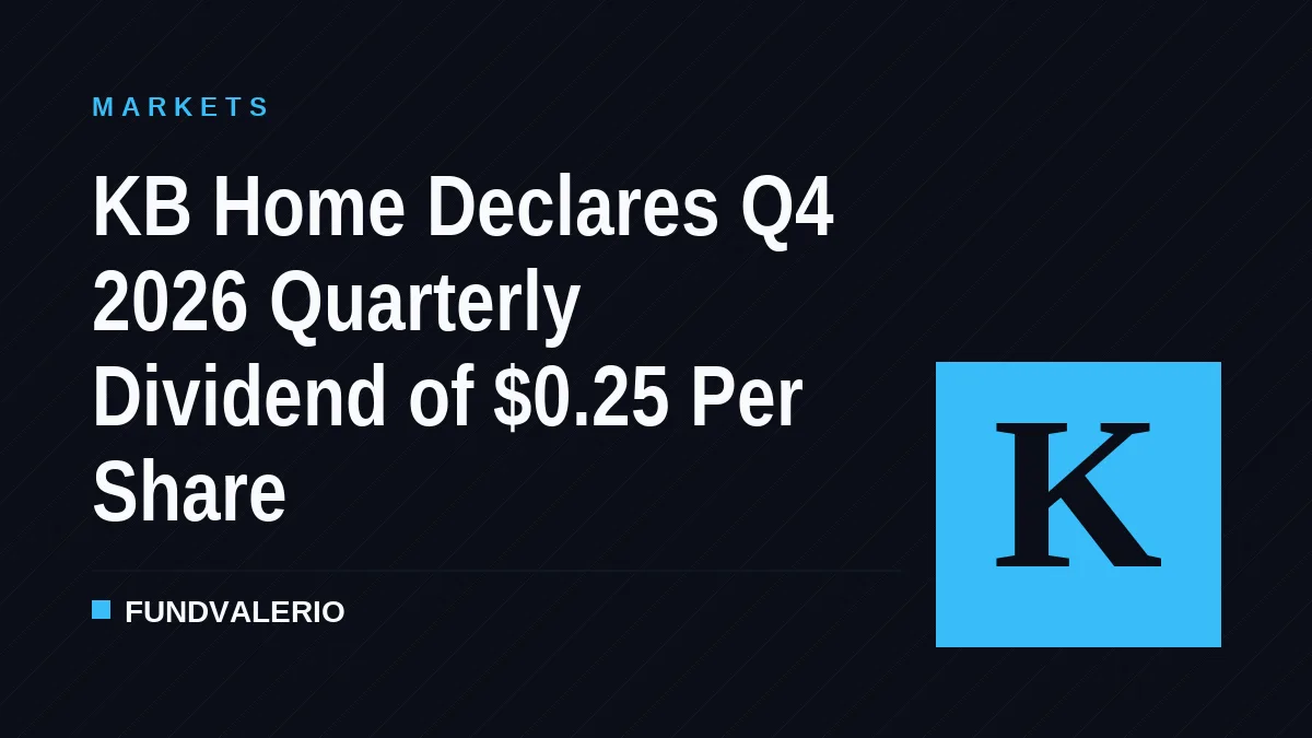 KB Home Declares Q4 2026 Quarterly Dividend of $0.25 Per Share