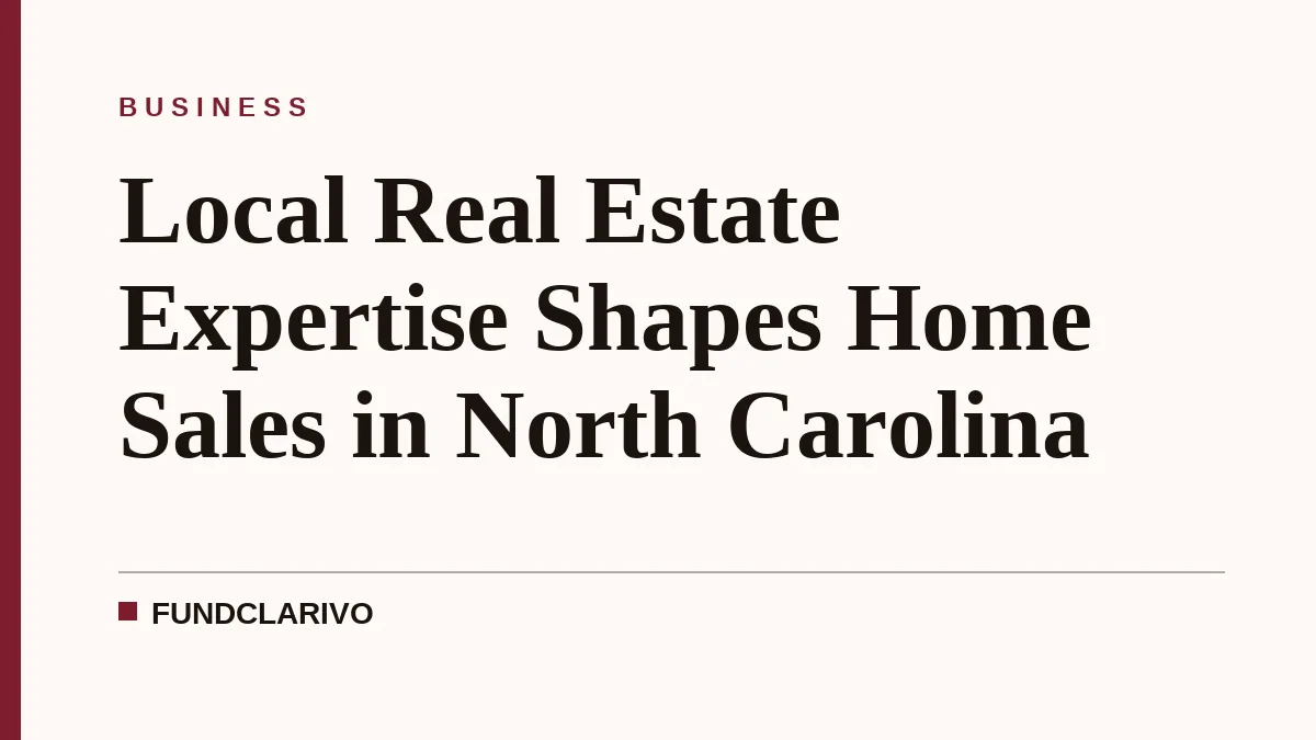 Local Real Estate Expertise Shapes Home Sales in North Carolina