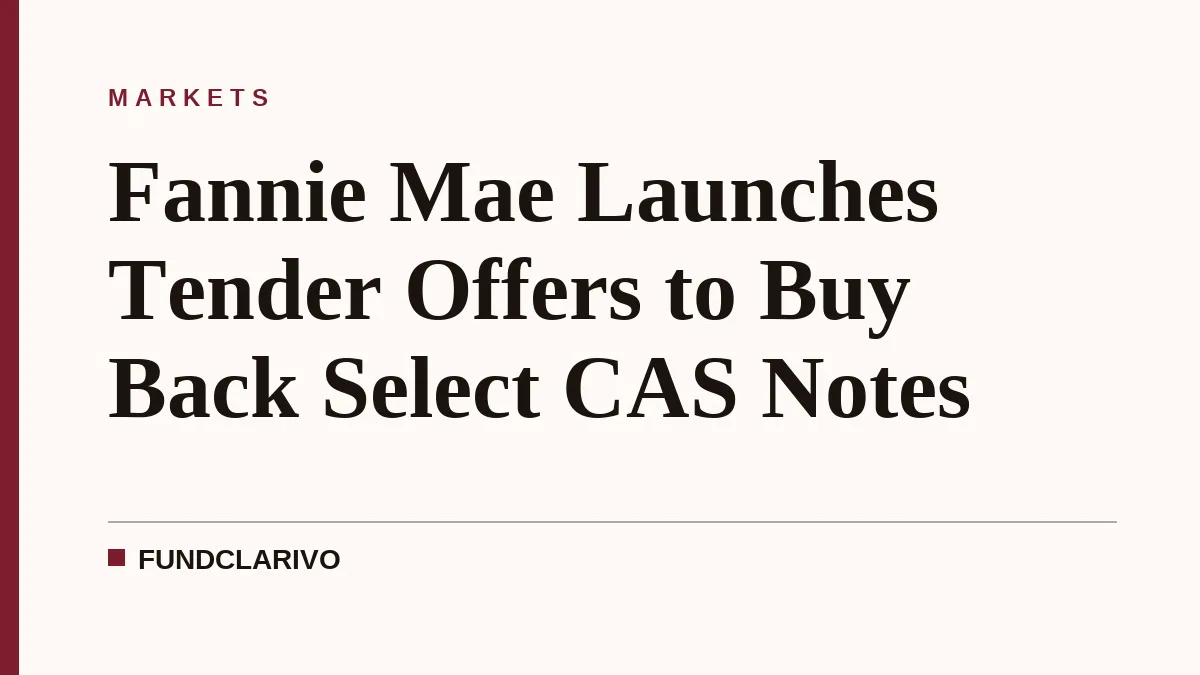 Fannie Mae Launches Tender Offers to Buy Back Select CAS Notes