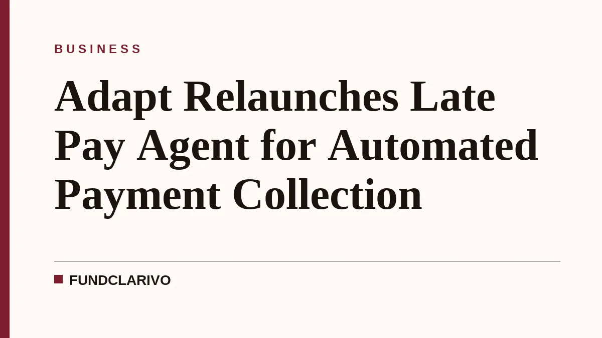 Adapt Relaunches Late Pay Agent for Automated Payment Collection