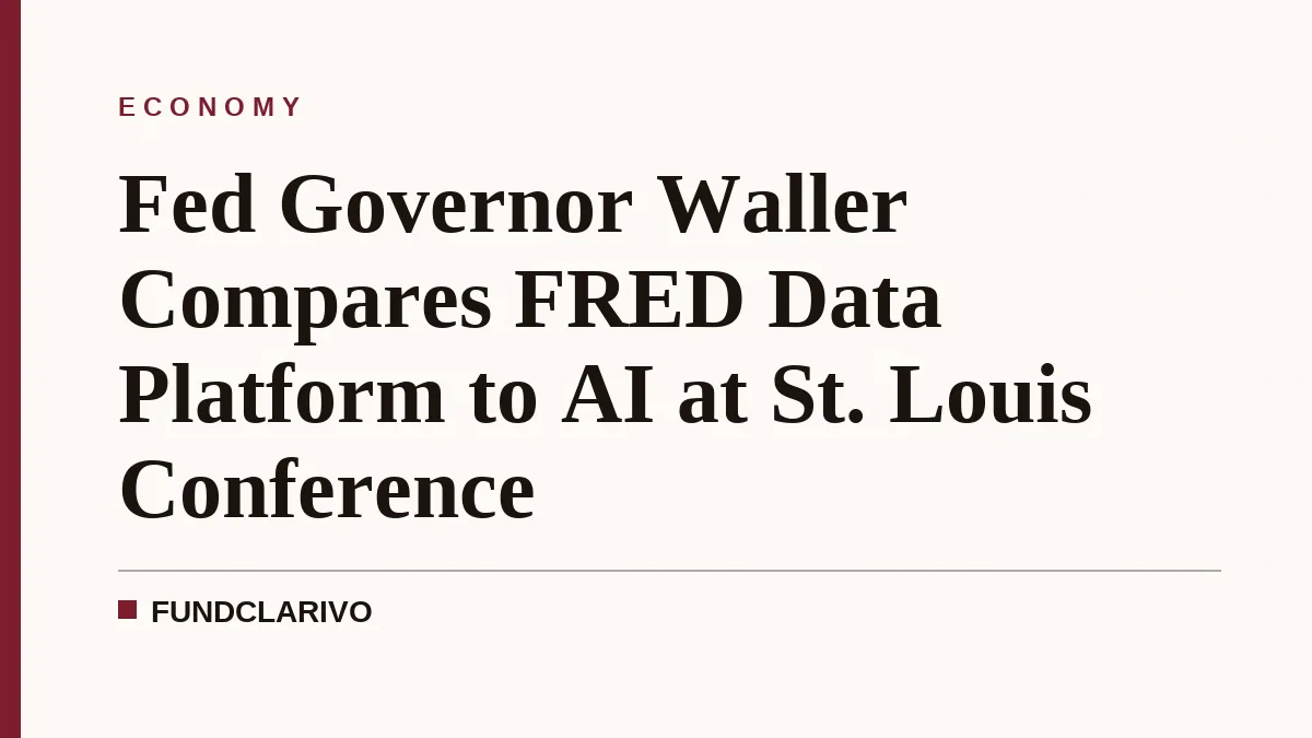 Fed Governor Waller Compares FRED Data Platform to AI at St. Louis Conference