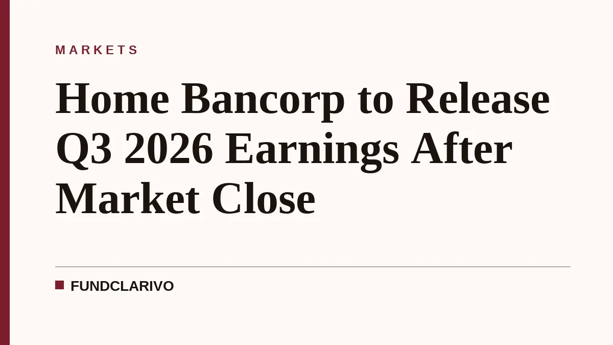 Home Bancorp to Release Q3 2026 Earnings After Market Close