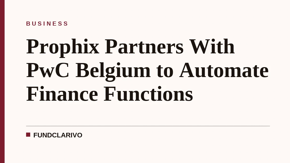 Prophix Partners With PwC Belgium to Automate Finance Functions