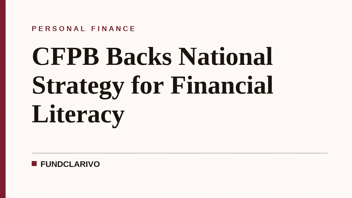 CFPB Backs National Strategy for Financial Literacy