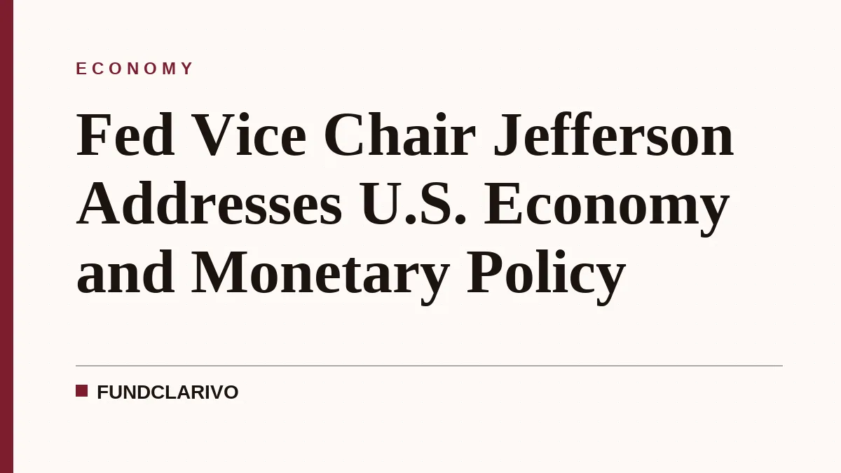 Fed Vice Chair Jefferson Addresses U.S. Economy and Monetary Policy