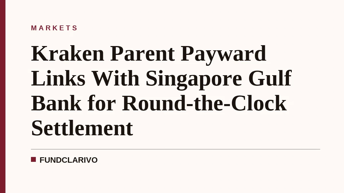 Kraken Parent Payward Links With Singapore Gulf Bank for Round-the-Clock Settlement