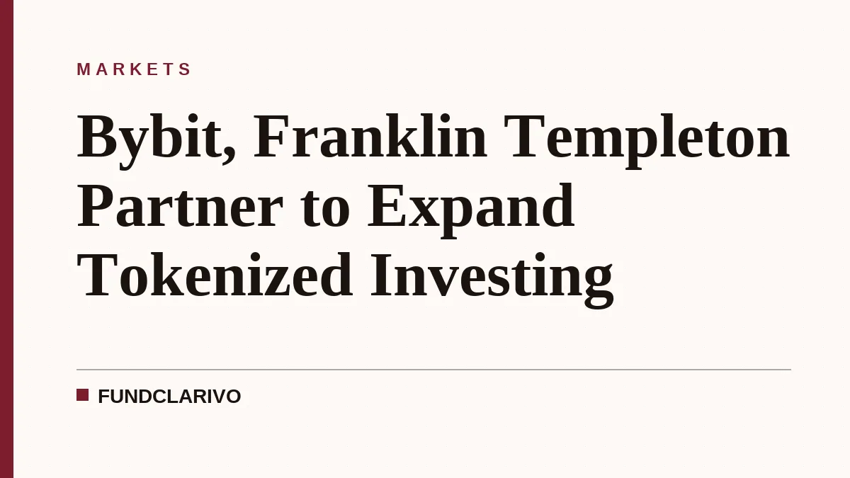 Bybit, Franklin Templeton Partner to Expand Tokenized Investing