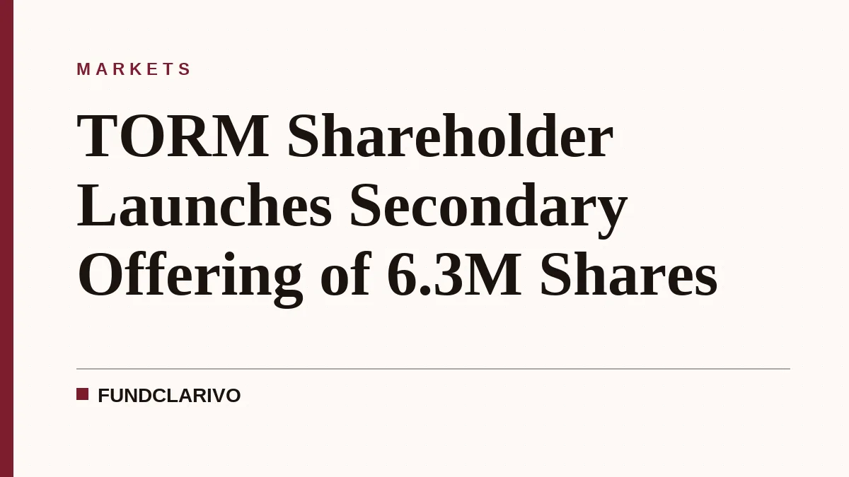 TORM Shareholder Launches Secondary Offering of 6.3M Shares