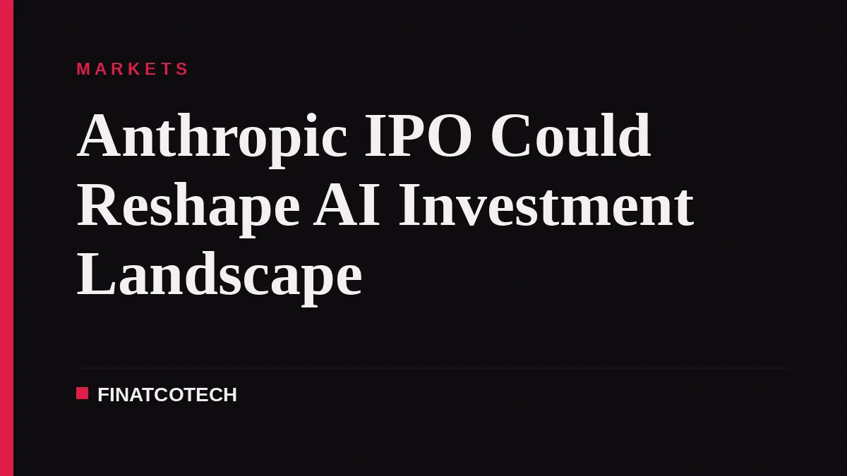 Anthropic IPO Could Reshape AI Investment Landscape