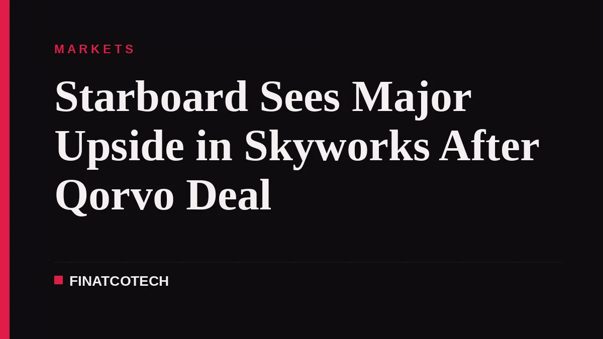 Starboard Sees Major Upside in Skyworks After Qorvo Deal