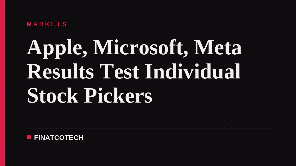 Apple, Microsoft, Meta Results Test Individual Stock Pickers