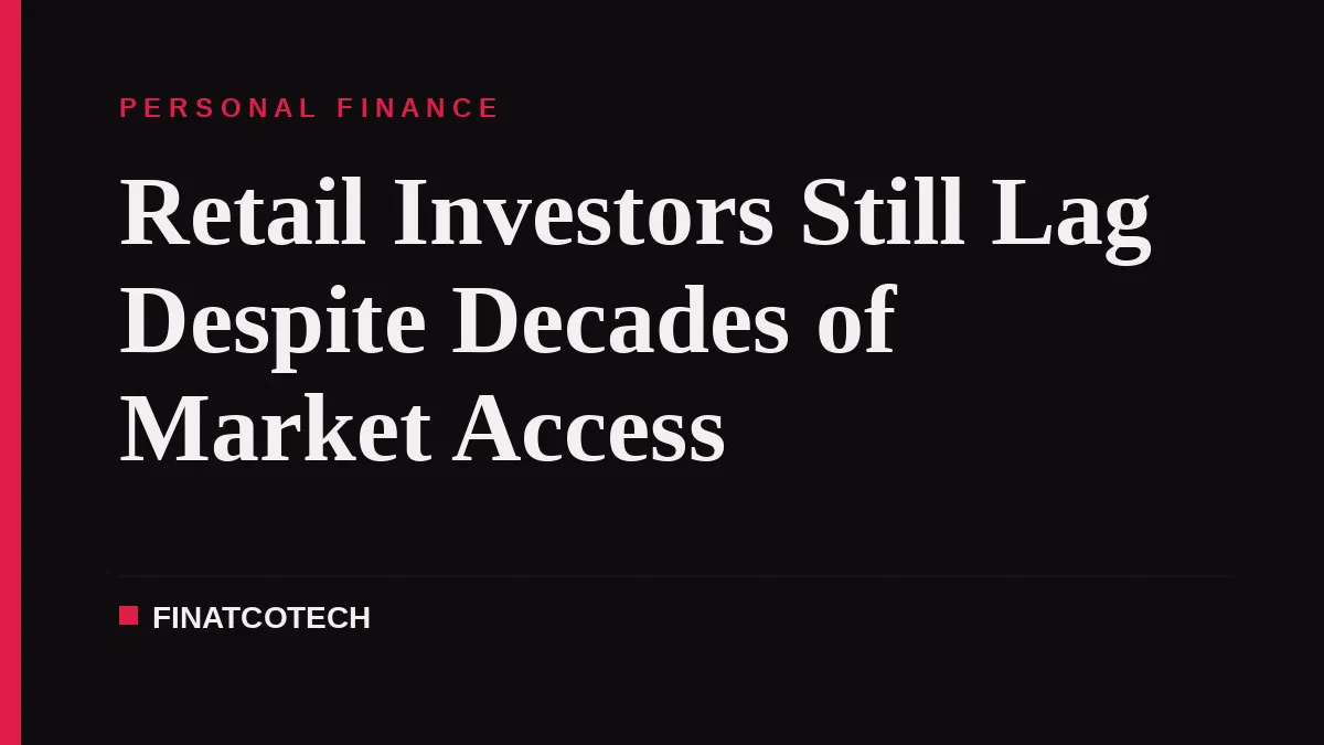 Retail Investors Still Lag Despite Decades of Market Access