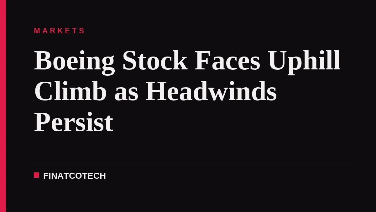 Boeing Stock Faces Uphill Climb as Headwinds Persist