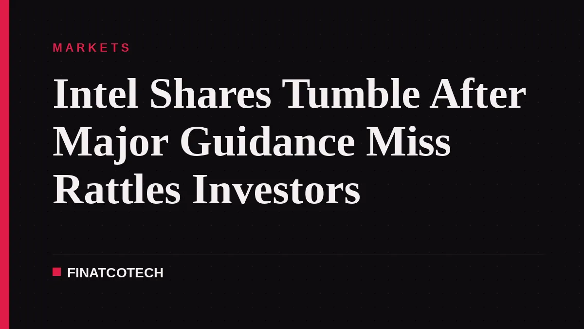 Intel Shares Tumble After Major Guidance Miss Rattles Investors