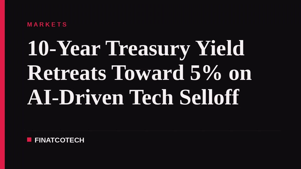 10-Year Treasury Yield Retreats Toward 5% on AI-Driven Tech Selloff