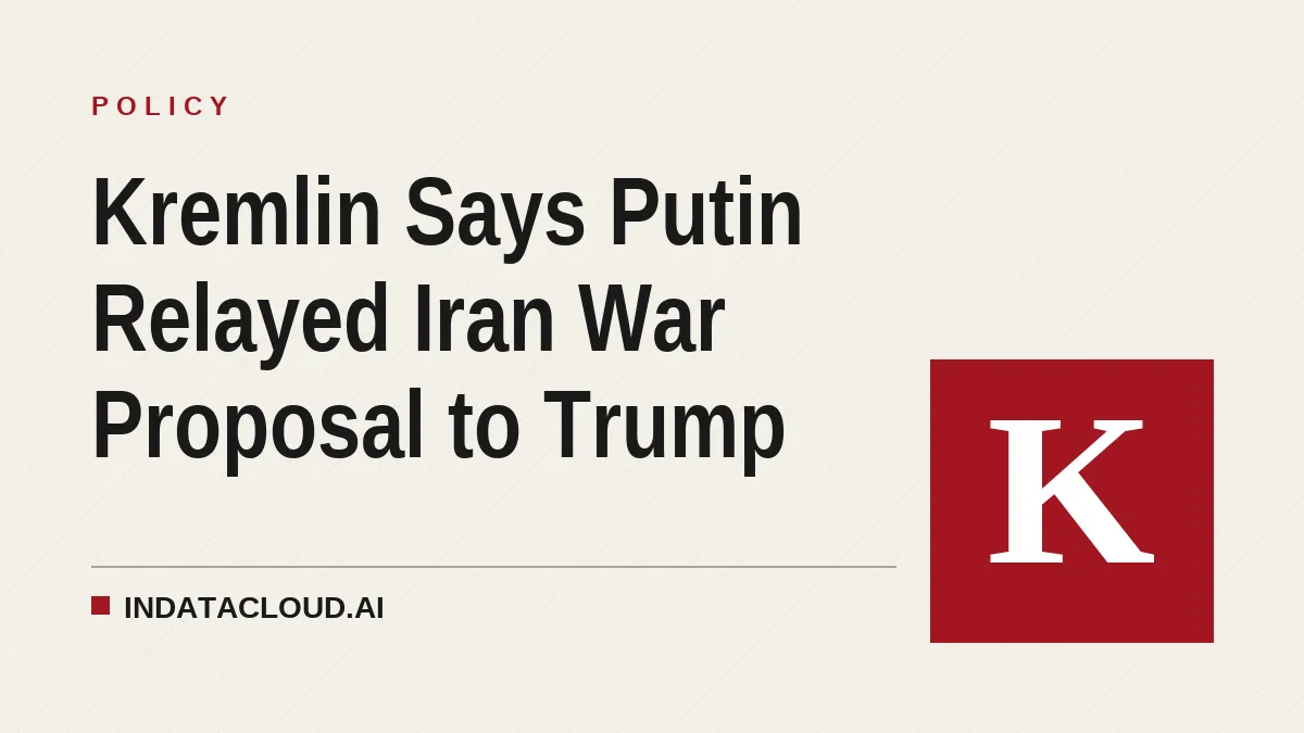 Kremlin Says Putin Relayed Iran War Proposal to Trump