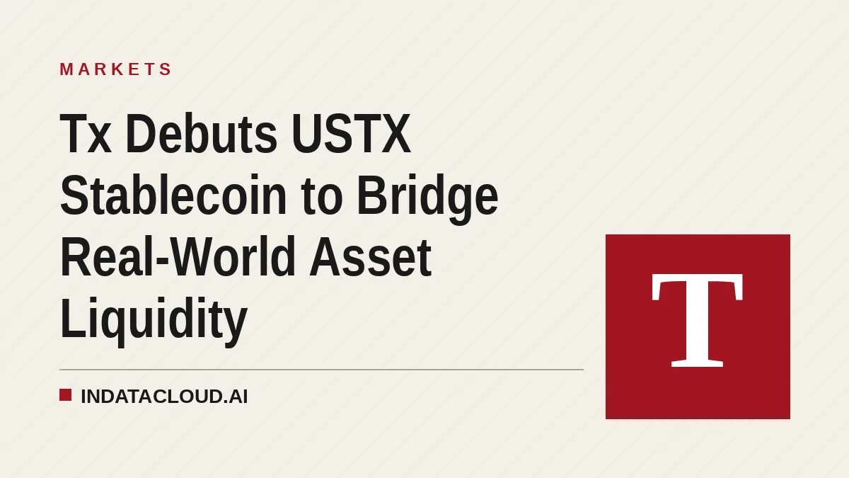 Tx Debuts USTX Stablecoin to Bridge Real-World Asset Liquidity