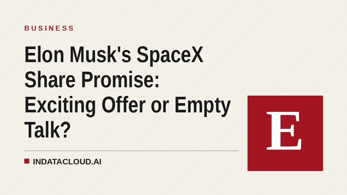 Elon Musk's SpaceX Share Promise: Exciting Offer or Empty Talk?