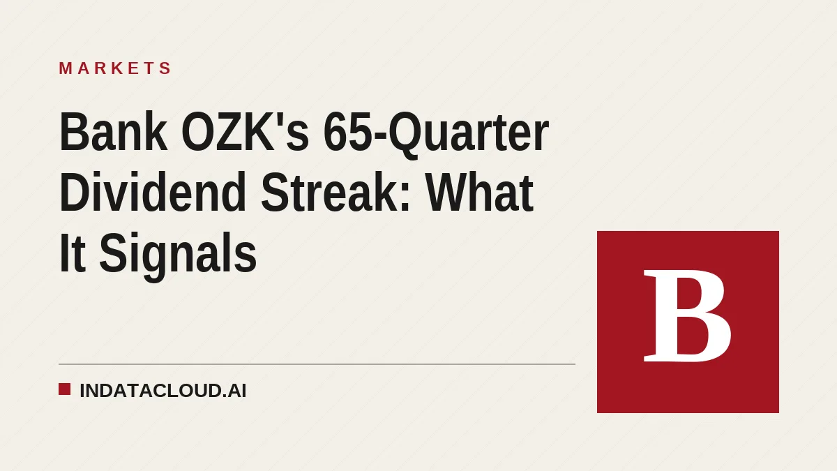 Bank OZK's 65-Quarter Dividend Streak: What It Signals