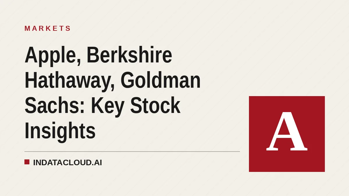 Apple, Berkshire Hathaway, Goldman Sachs: Key Stock Insights
