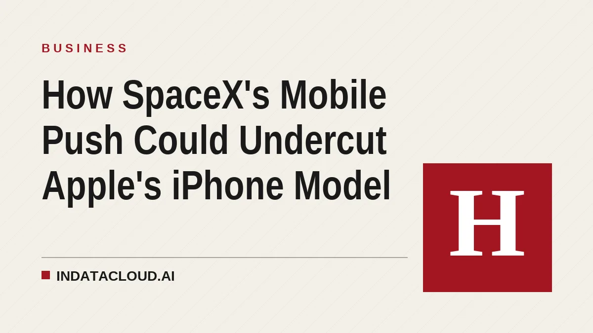 How SpaceX's Mobile Push Could Undercut Apple's iPhone Model