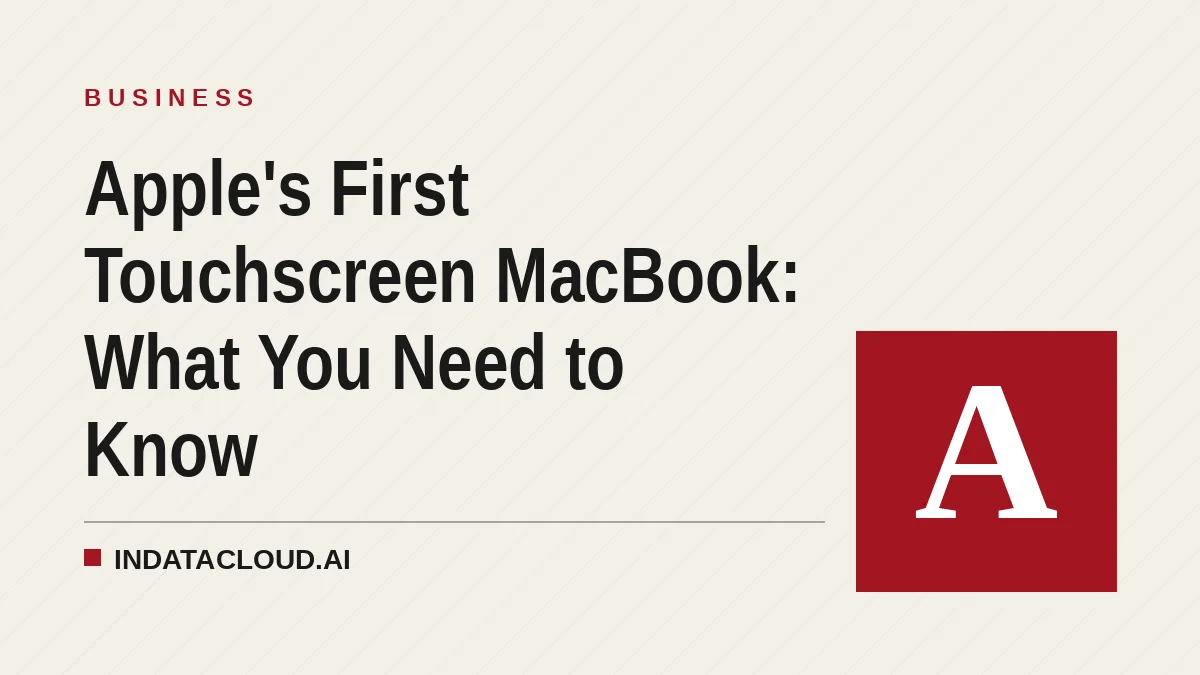 Apple's First Touchscreen MacBook: What You Need to Know
