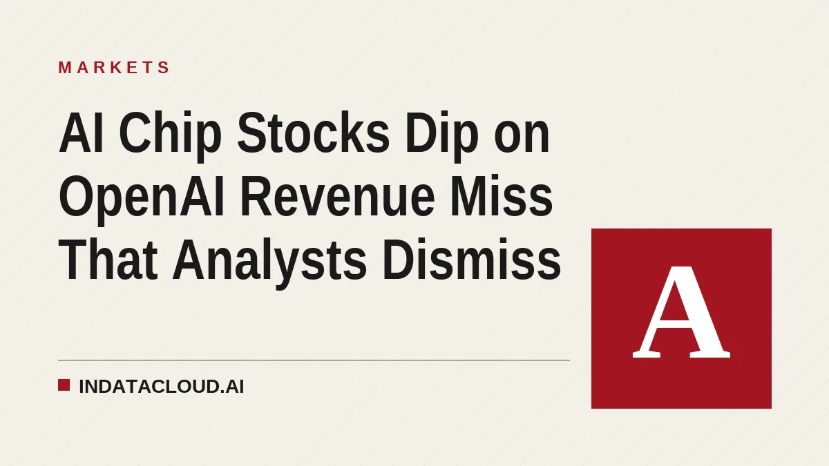 AI Chip Stocks Dip on OpenAI Revenue Miss That Analysts Dismiss