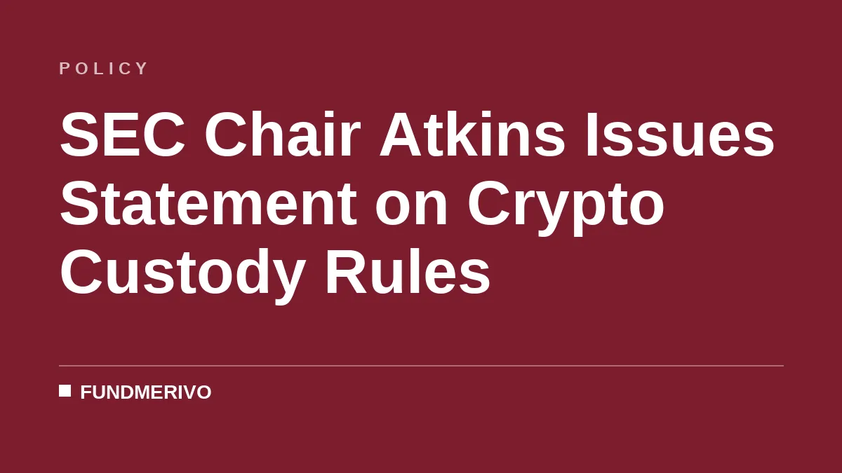SEC Chair Atkins Issues Statement on Crypto Custody Rules
