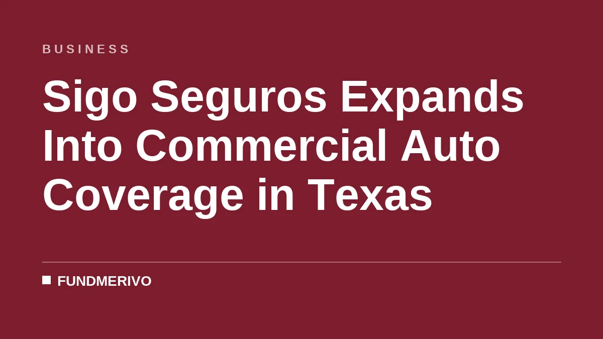 Sigo Seguros Expands Into Commercial Auto Coverage in Texas