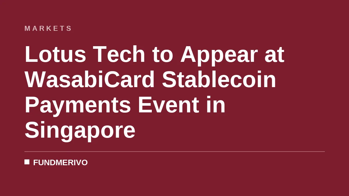 Lotus Tech to Appear at WasabiCard Stablecoin Payments Event in Singapore